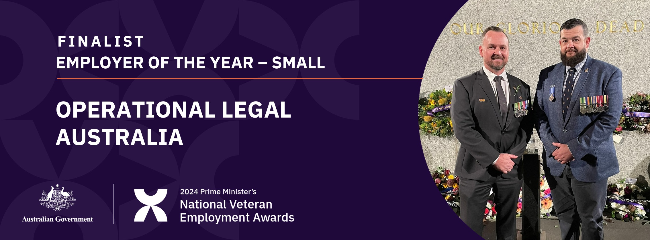 White text on dark purple background: Finalist Employer of the year - small - Operational Legal Australia - with a photo of two men in suits and medals in front of a memorial decorated with bouquets and wreaths of flowers