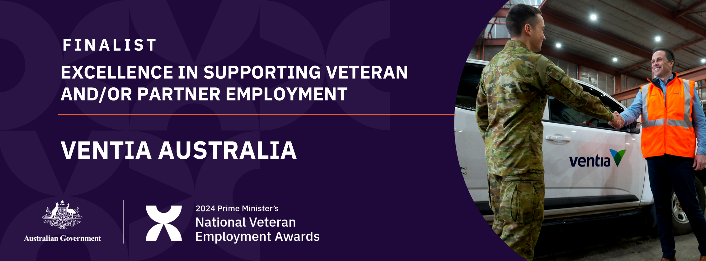 White text on dark purple background: Finalist Excellence in supporting veteran and/or partner employment - Ventia Australia - with a photo of a person in camo uniform shaking hands with a person in a high vis vest in front of a Ventia branded vehicle